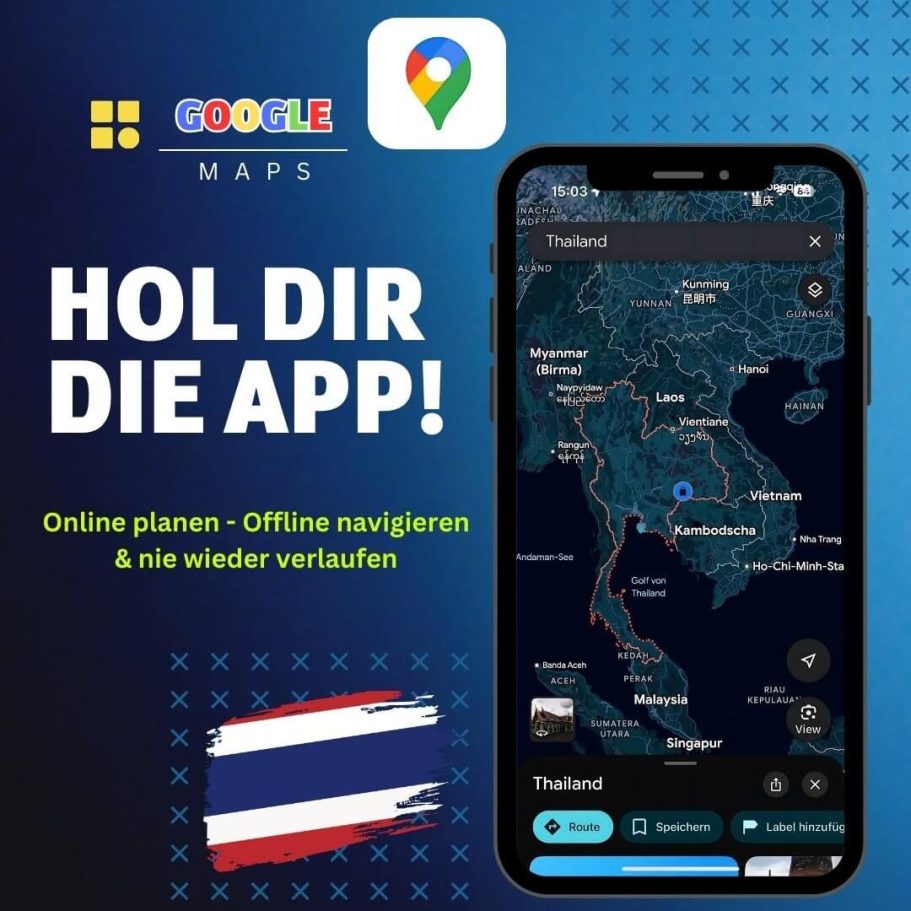 Google Maps Thailand jetzt laden und offline navigieren Google Maps App Werbegrafik mit Text Hol dir die App und Kartenansicht von Thailand auf dem Smartphone mit Offline-Navigation Funktion