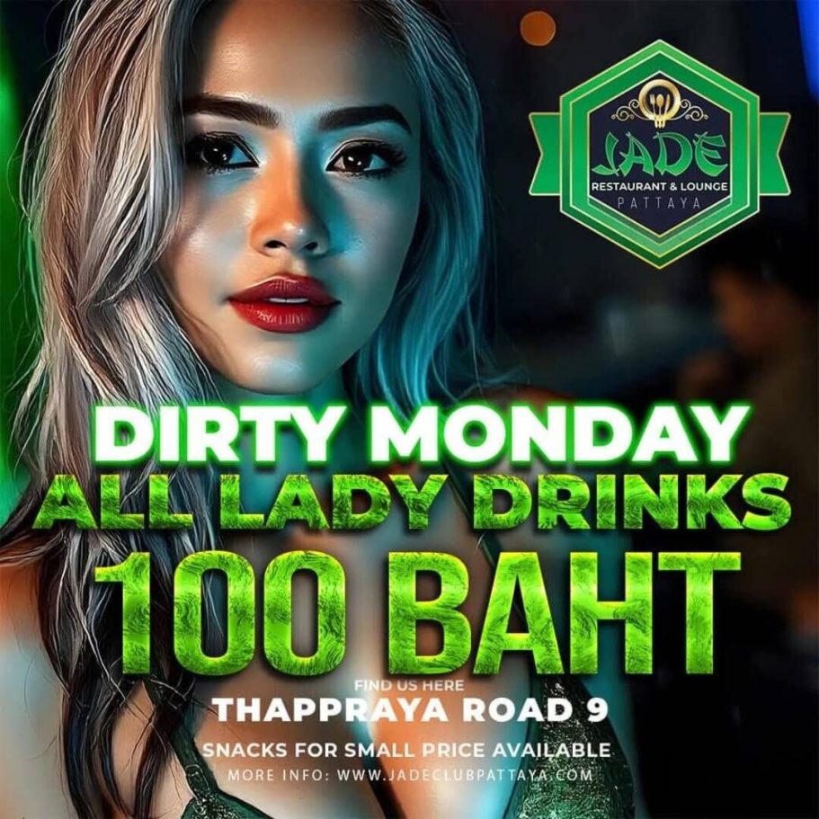 Werbebild des Jade Clubs auf Thappraya Road mit Sonderangebot: Dirty Monday mit allen Lady Drinks für nur 100 Baht.